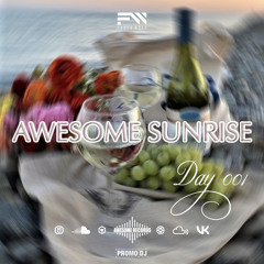 FAdeR_WoLF @AwesomeRecords - Awesome sunrise #001