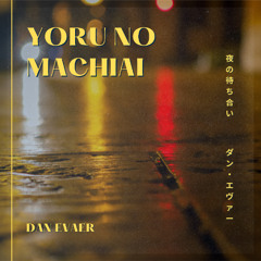 Yoru No Machiai