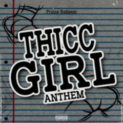 THICC GIRL Anthem