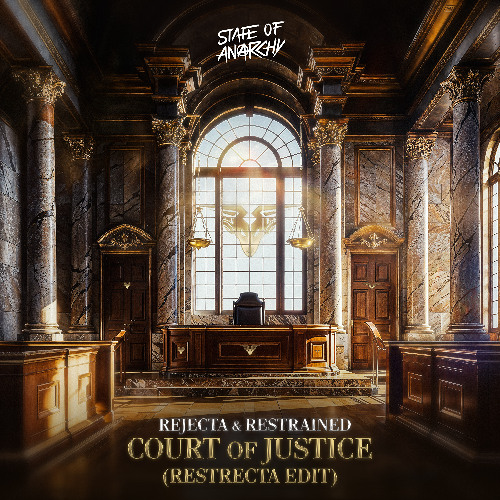 Rejecta & Restrained - Court Of Justice (Restrecta Edit)