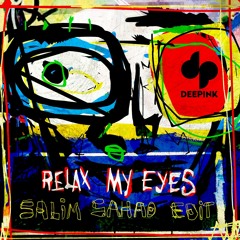 ANOTR, Abel Balder - Relax My Eyes (Salim Sahao Edit)
