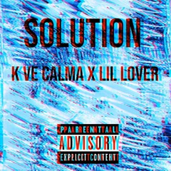 Solution w/Lil Lover