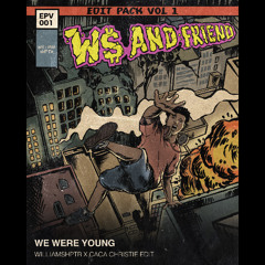 We Were Young (WilliamShptr x Caca Christie Edit)
