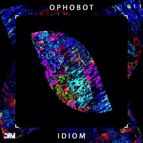 Ophobot - Idiom [#DRM011] (free download)