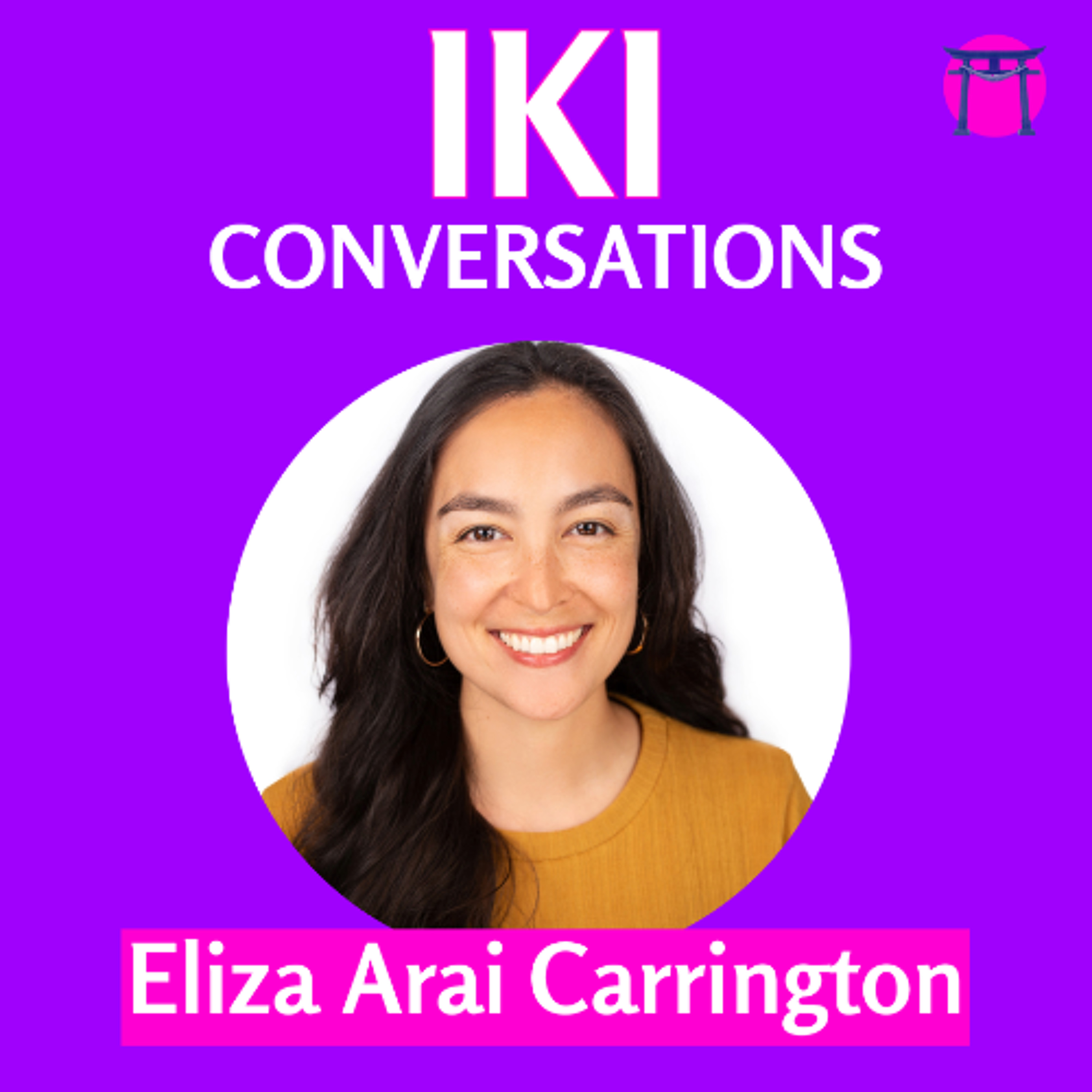 IKI Conversation: Eliza Arai Carrington