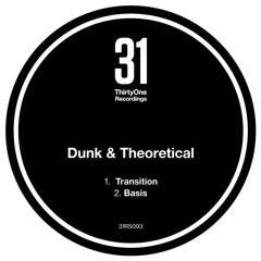 Dunk & Theoretical - Transition / Basis