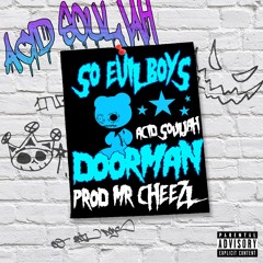 Acid Souljah - Doorman (Prod. Cheezl)