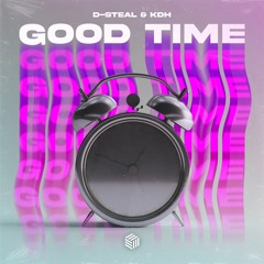 D-Steal & KDH - Good Time