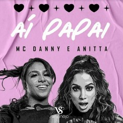 VS - AI PAPAI - Anitta feat. Mc Danny
