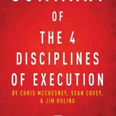 DOWNLOAD ⚡️ eBook Summary of The 4 Disciplines of Execution by Chris McChesney  Sean Covey  and