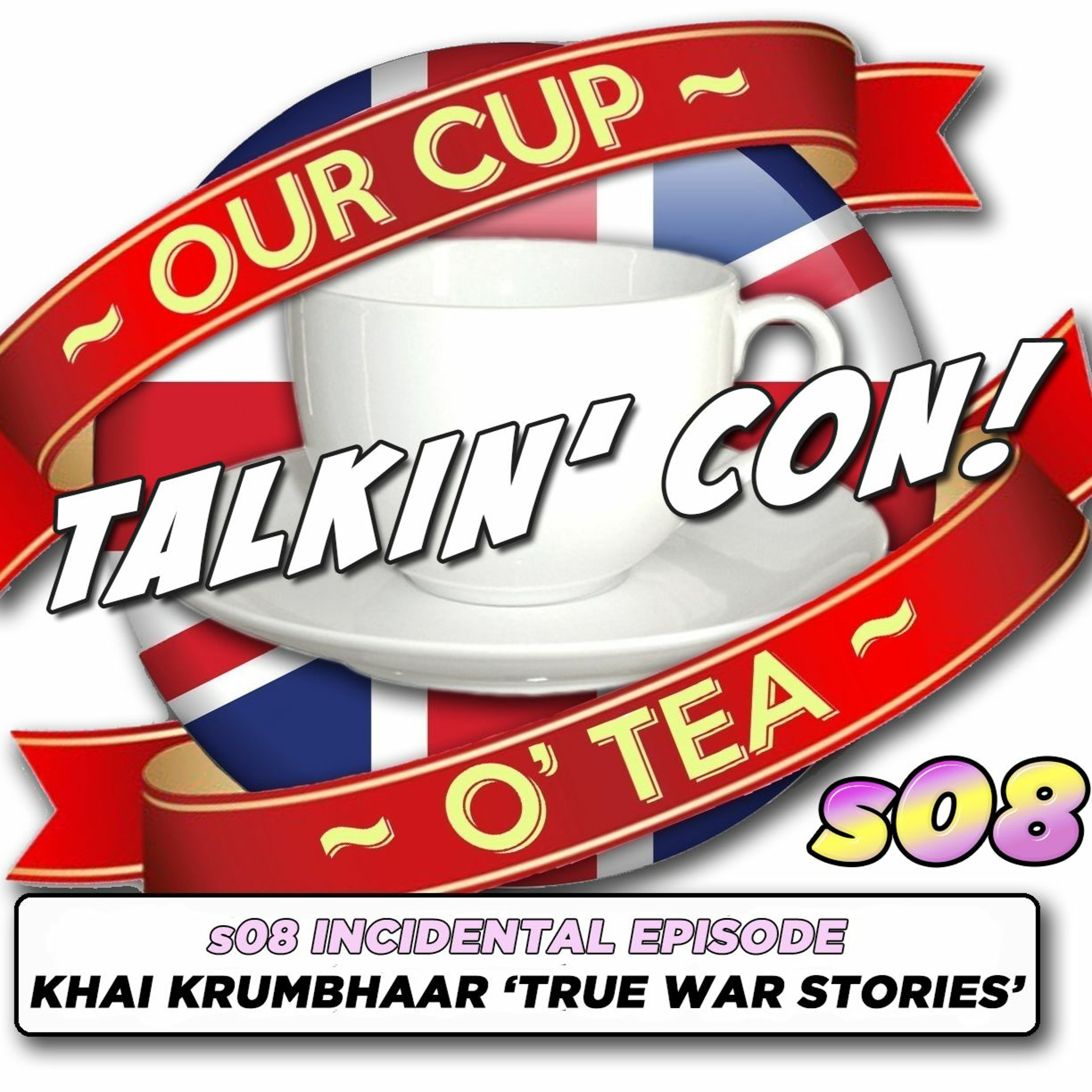 Talkin' Con: A Cup O' Tea with An Englishman In San Diego s08 INCIDENTAL Khai Krumbhaar episode artwork