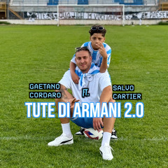 Tute di Armani 2.0 (feat. Salvo Cartier)