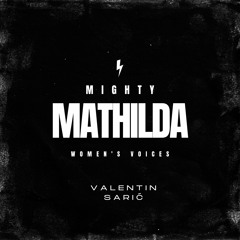 Women's Voices - Mighty Mathilda