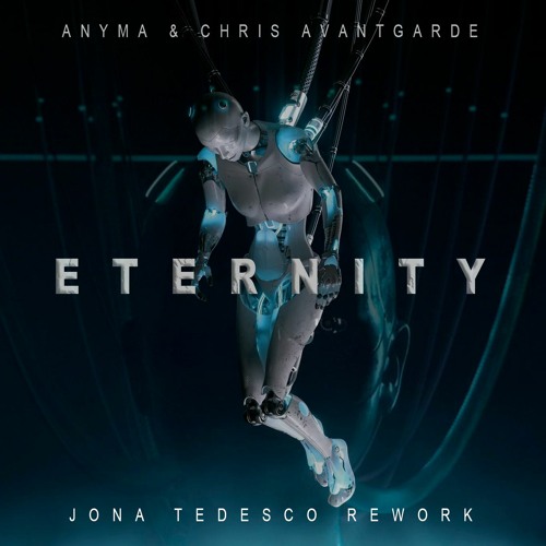 Anyma & Chris Avantgarde - Eternity ( Jona Tedesco Rework)
