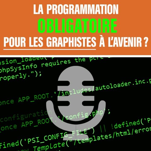 PROGRAMMER, OBLIGATOIRE POUR LES GRAPHISTES DANS LE FUTUR ?
