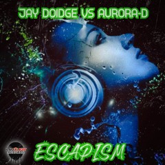 Jay Doidge V Aurora D  Escapism EDIT