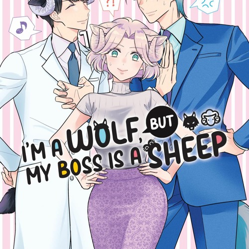 Stream READ ⚡️ DOWNLOAD I'm a Wolf but My Boss is a Sheep! Vol. 2 from - Im A Wolf But My Boss Is A Sheep