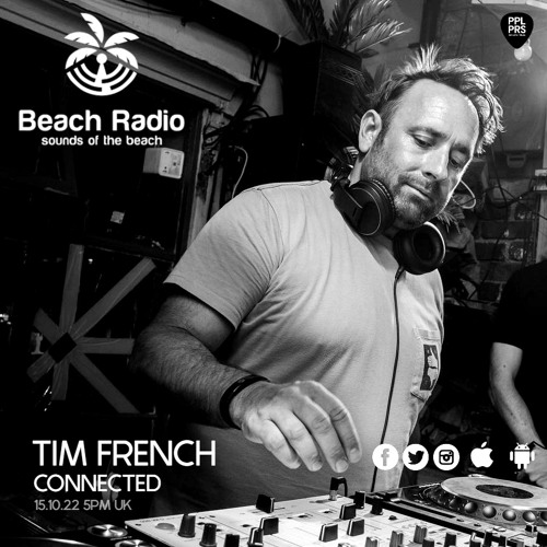 Tim French "Connected" Jan 2023 Beach Radio Mix
