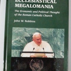 [View] EBOOK 💗 Ecclesiastical Megalomania: The Economic and Political Thought of the