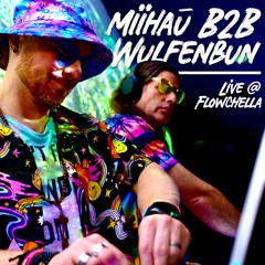 miihaū B2B Wulfenbun - Live @Flowchella [2025]