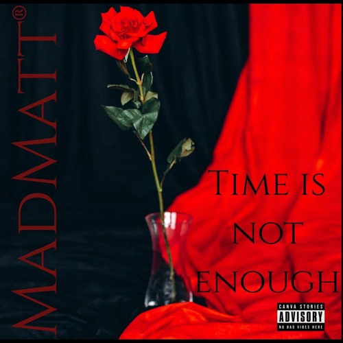 Time is not enough.  ( MadMatt®).m4a