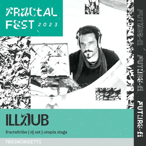 illDub @ Fractalfest 2023 (DJ set)