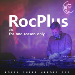 [LOCAL SUPER HEROES 019] - Podcast by RocPlus [M.D.H.]
