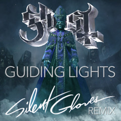Ghost - Guiding Lights (Silent Gloves Unofficial Remix)