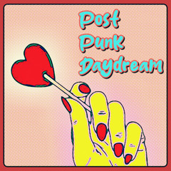 Post Punk Daydream