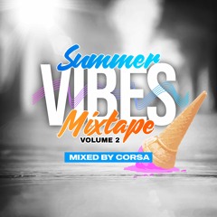 Summer Vibes Mixtape, Vol. 2 (Album Mix By Corsa)
