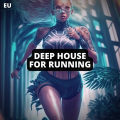 Deep House for Running 2023 🏃🎶
