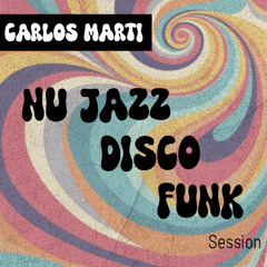 Carlos Marti_Nu Jazz-Disco-Funk Session