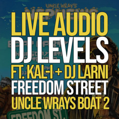 UNCLE WRAYS BOAT 2 | FREEDOM STREET, MALTA | FT. KAL-I & DJ LARNI @LEVSELECTS