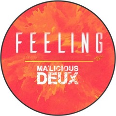 Malicious Deux - Feeling [Unsigned] - Clip