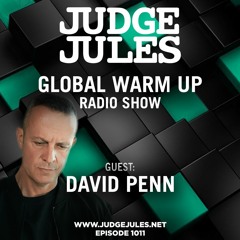 JUDGE JULES PRESENTS THE GLOBAL WARM UP EPISODE 1011