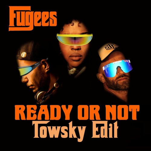Fugees - Ready Or Not (Towsky Edit)