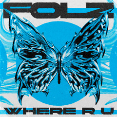 FOLZ - WHERE R U