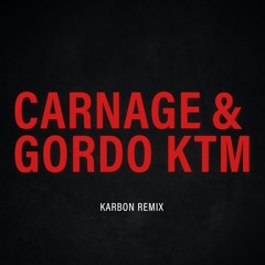 Gordo - KTM (Karbon Remix)