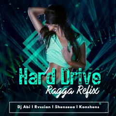 Hard Drive - Rvssian Shenseea Konshens (Ragga Refix Dj Abi)