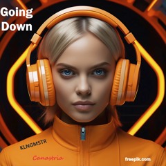 Going Down - Canastria & KLNGMSTR