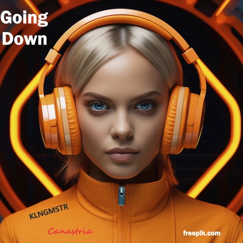 Going Down - Canastria & KLNGMSTR