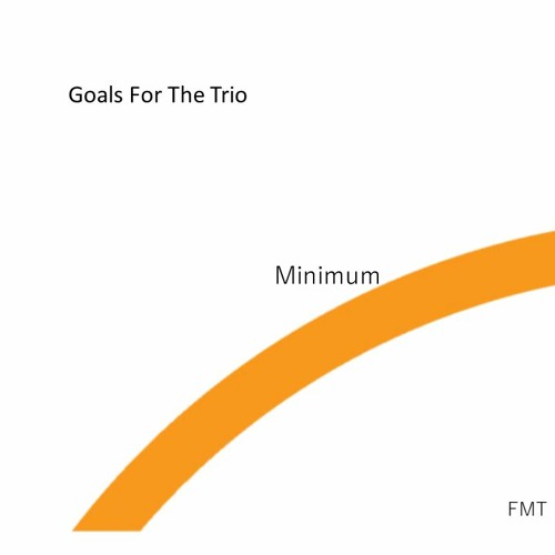 Goals For The Trio: Minimum