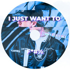 I Just Wanna Fuck-Luke Dean(Tommy Beatz Remix) [Free DL]