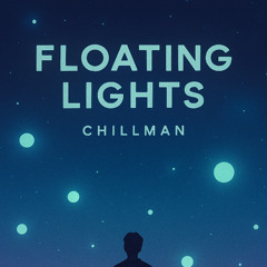 Chillman-Floating Lights