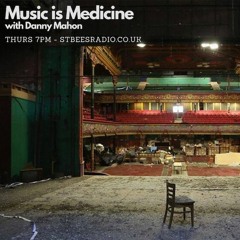 Music is Medicine w/Danny Mahon No.4