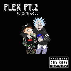 Flex pt.2 ft GriTheGuy (prod. mathiastyner)
