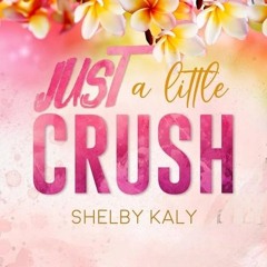 Livre Audio Gratuit 🎧 : Just A Little Crush, De Shelby Kaly