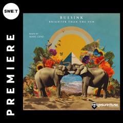 PREMIERE : Baastian Buensik  - Brighter than the Sun ( Marc Lenz Remix) [Leisure Music Productions]