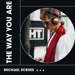 Milky - Just The Way You Are ( Michael Scènes Remix)