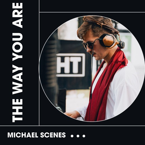 Milky - Just The Way You Are ( Michael Scènes Remix)
